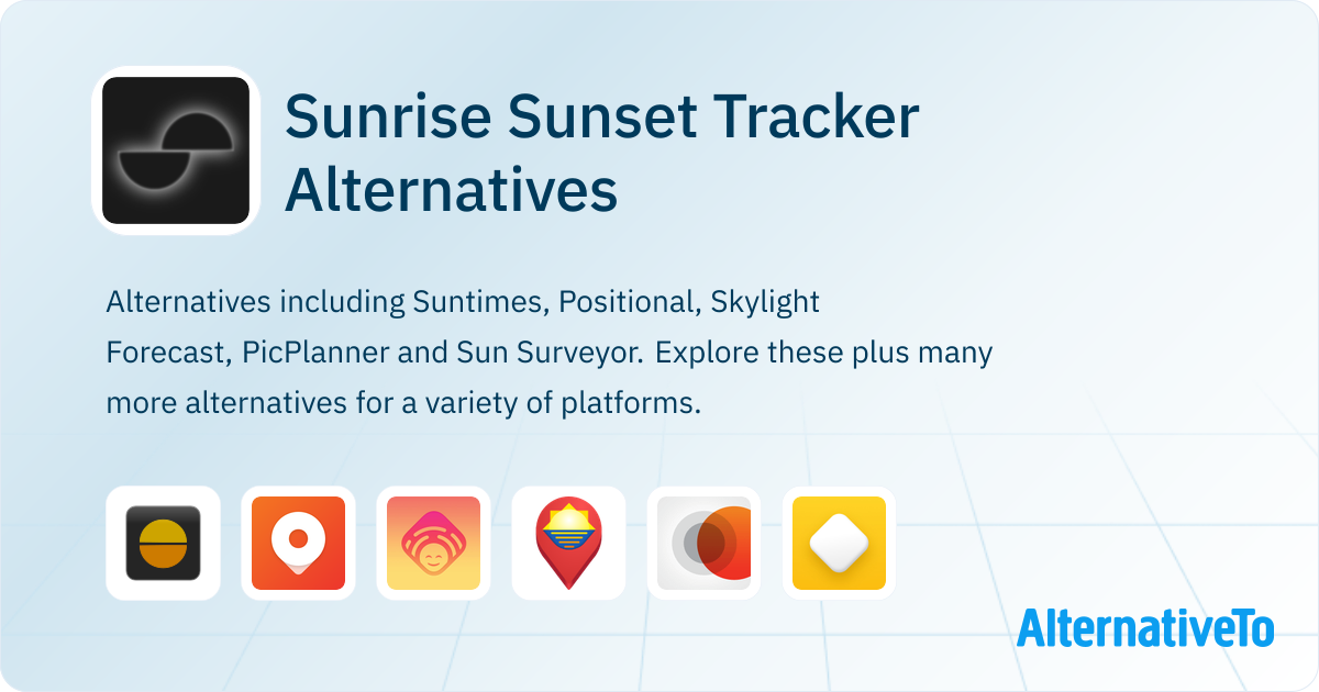 Sunrise Sunset Tracker Alternatives - Explore Similar Apps | AlternativeTo