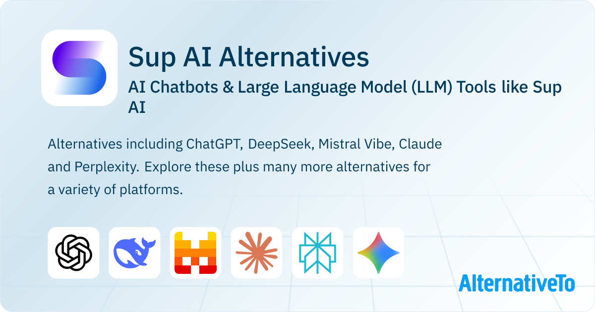 Sup AI Alternatives: Top 11 AI Chatbots | AlternativeTo