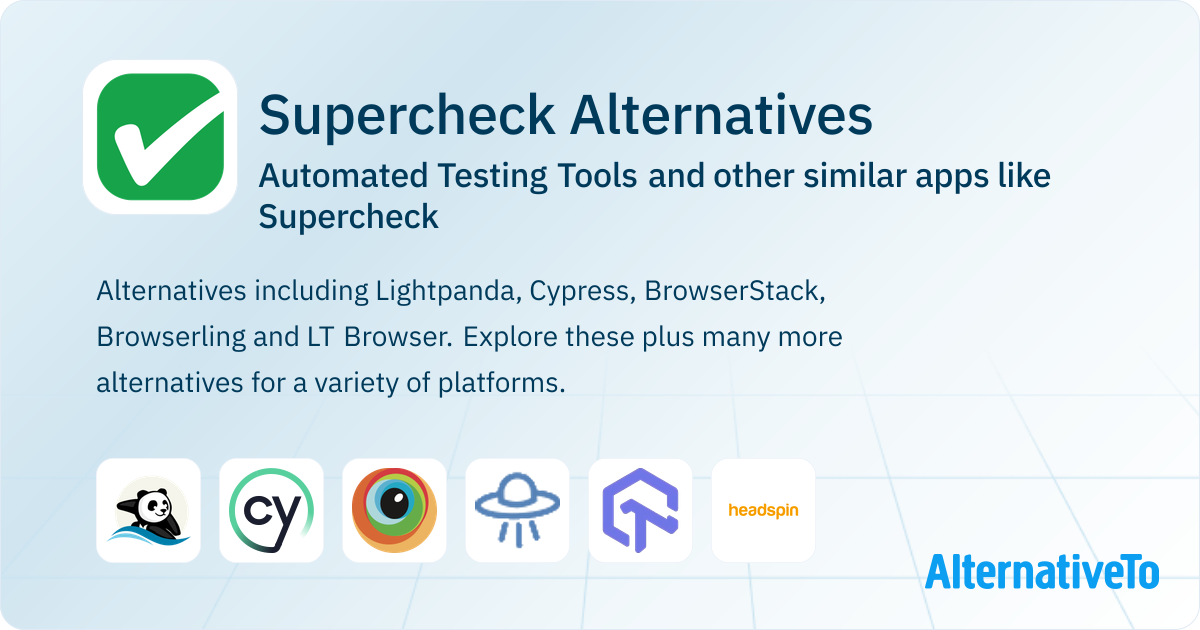 Supercheck Alternatives: Top 12 Automated Testing Tools & Similar Apps ...