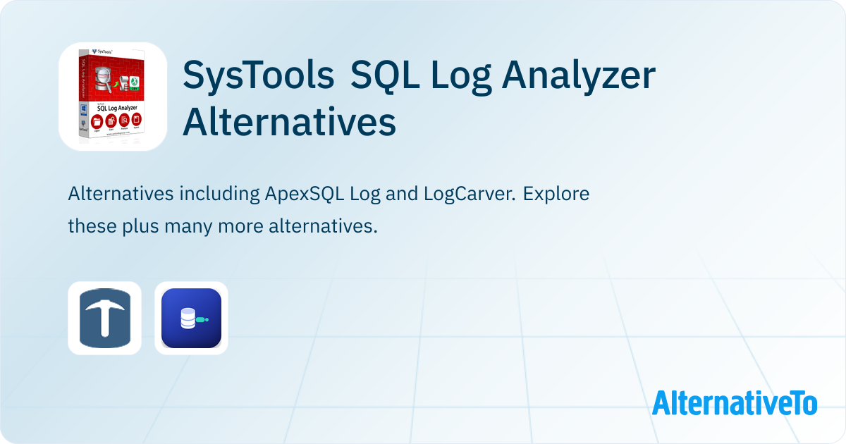 SysTools SQL Log Analyzer Alternatives - Explore Similar Software ...
