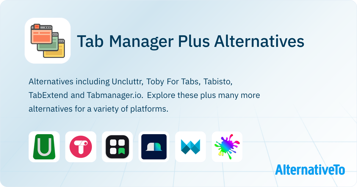 Tab Manager Plus Alternatives - Explore Similar Apps | AlternativeTo