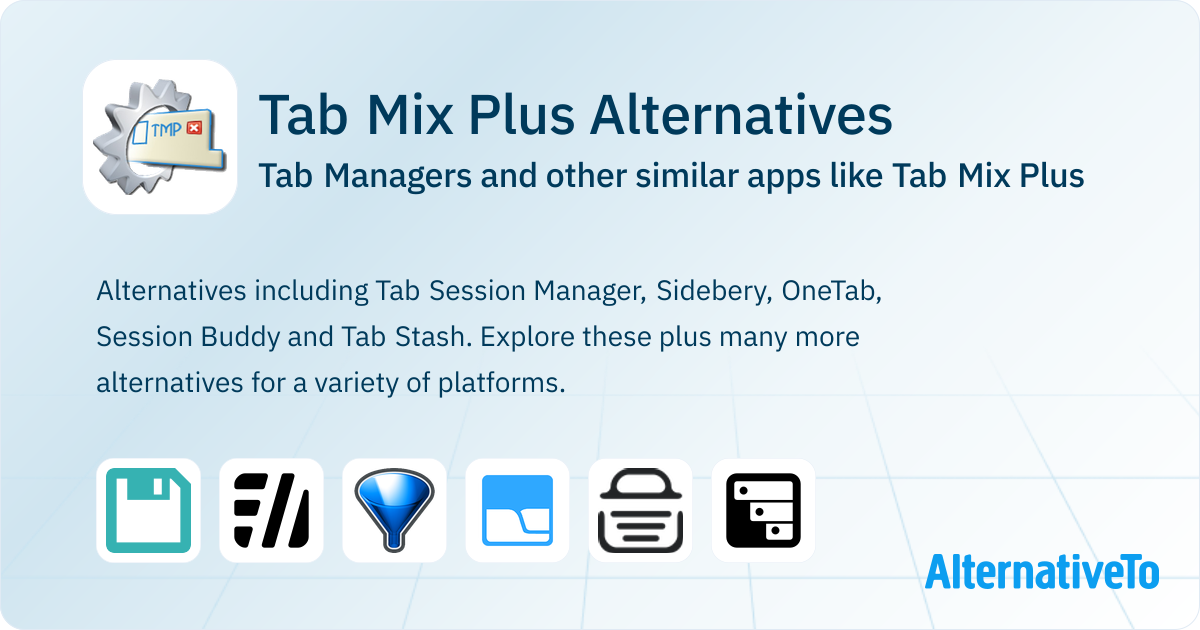Tab Mix Plus Alternatives: Top 12 Tab Managers & Similar Apps ...