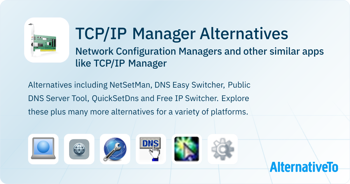 TCP/IP Manager Alternatives: Top 18 Network Configuration Managers ...