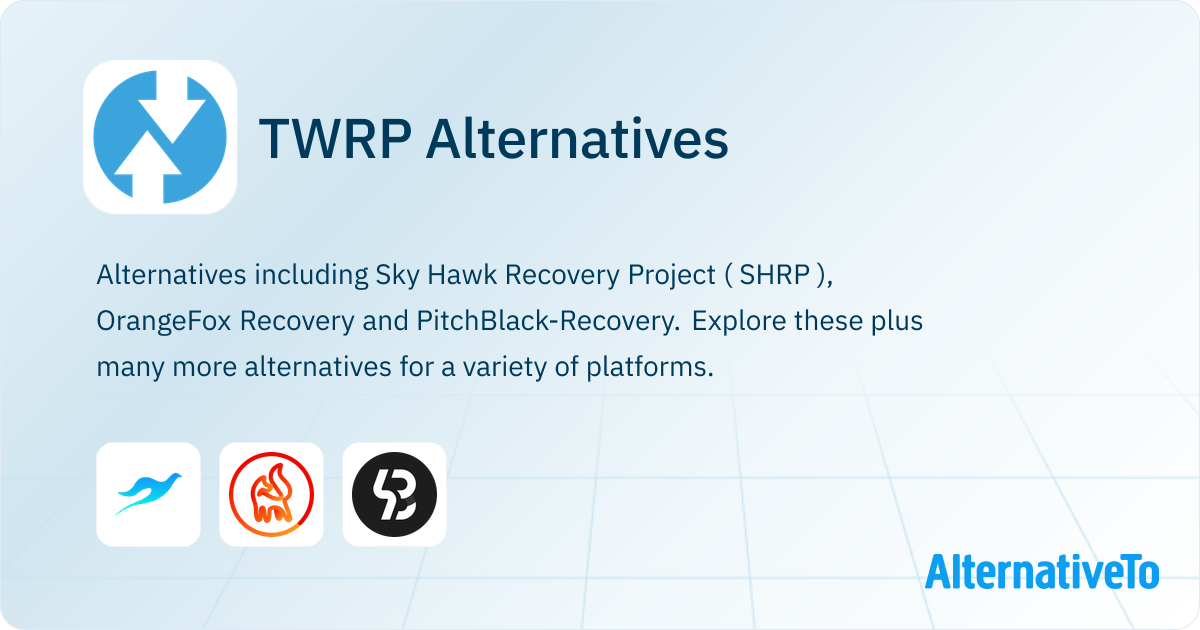 TWRP Alternatives - Explore Similar Apps | AlternativeTo