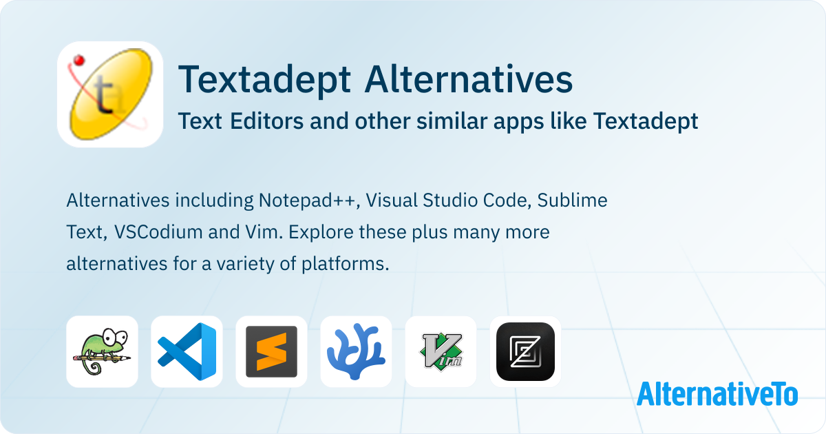 Textadept Icon Textadept Alternatives: Top 12 Text Editors & Similar Apps | AlternativeTo
