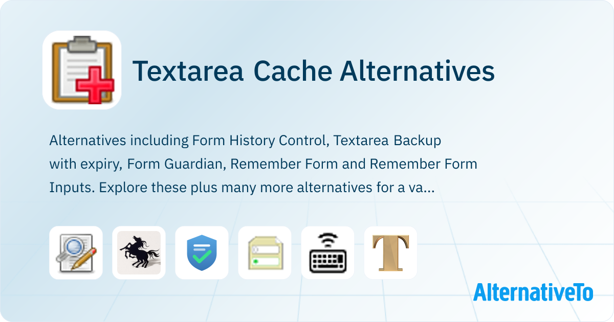 Textarea Cache Alternatives - Explore Similar Apps | AlternativeTo