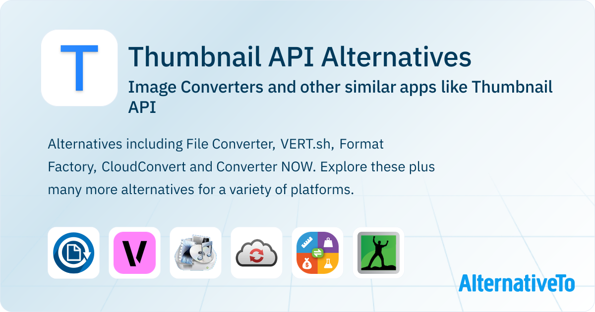 Thumbnail API Alternatives: Top 12 Image Converters & Similar Apps ...