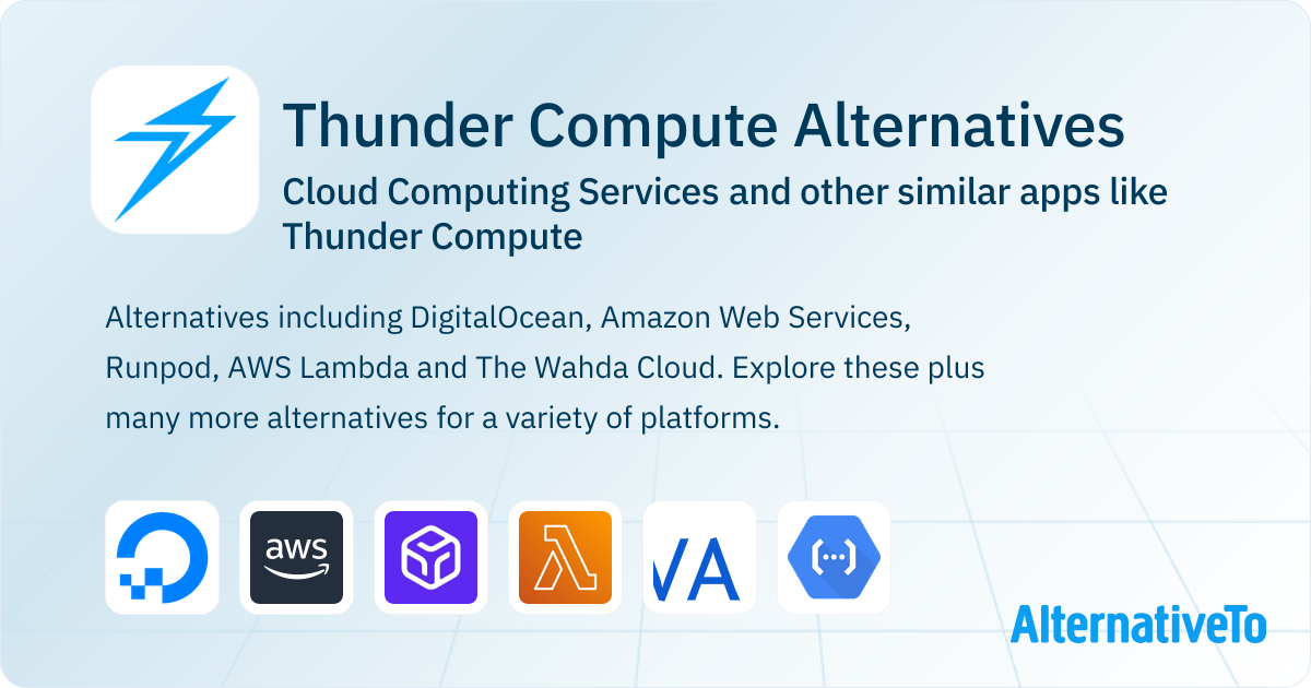 Thunder Compute Alternatives: Top 13 Cloud Computing Services & Similar ...