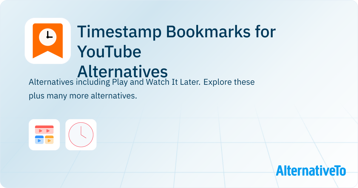Timestamp Bookmarks for YouTube Alternatives - Explore Similar ...