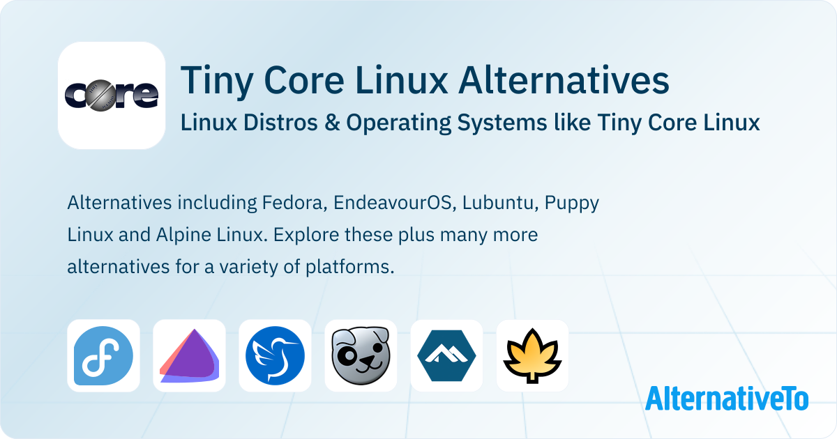 Tiny Core Linux Alternatives: Top 12 Linux Distros | AlternativeTo