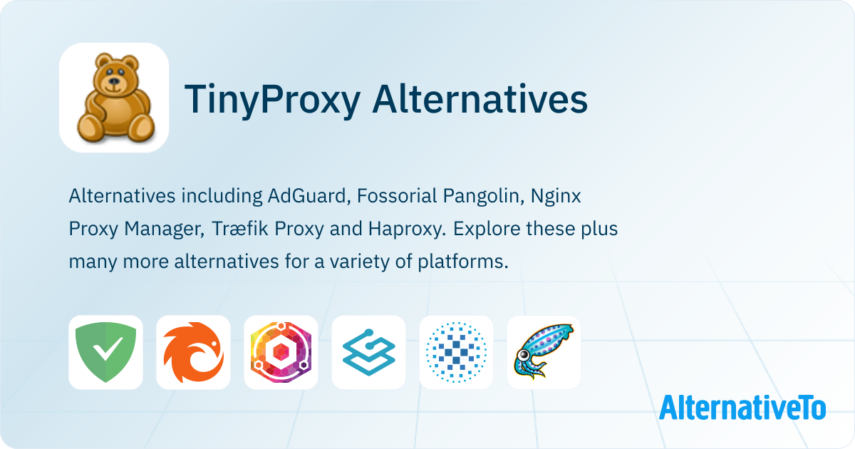 TinyProxy Alternatives - Explore Similar Software | AlternativeTo