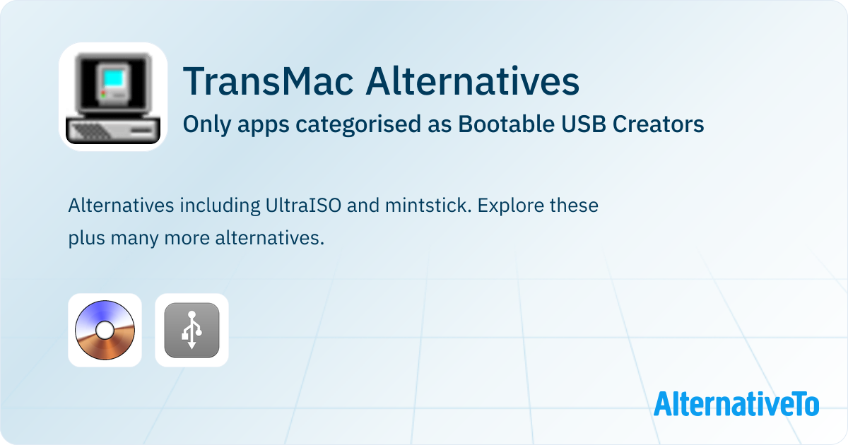 Transmack TransMac Alternatives: Top 2 Bootable USB Creators | AlternativeTo