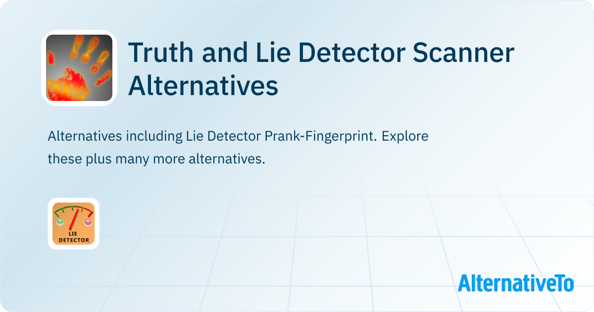 Truth Detectore Truth and Lie Detector Scanner Alternatives - Explore Similar Apps ...