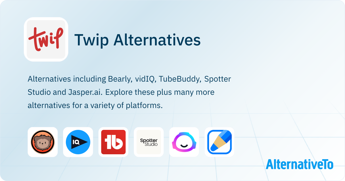 Twip Twip Alternatives - Explore Similar Sites & Apps | AlternativeTo
