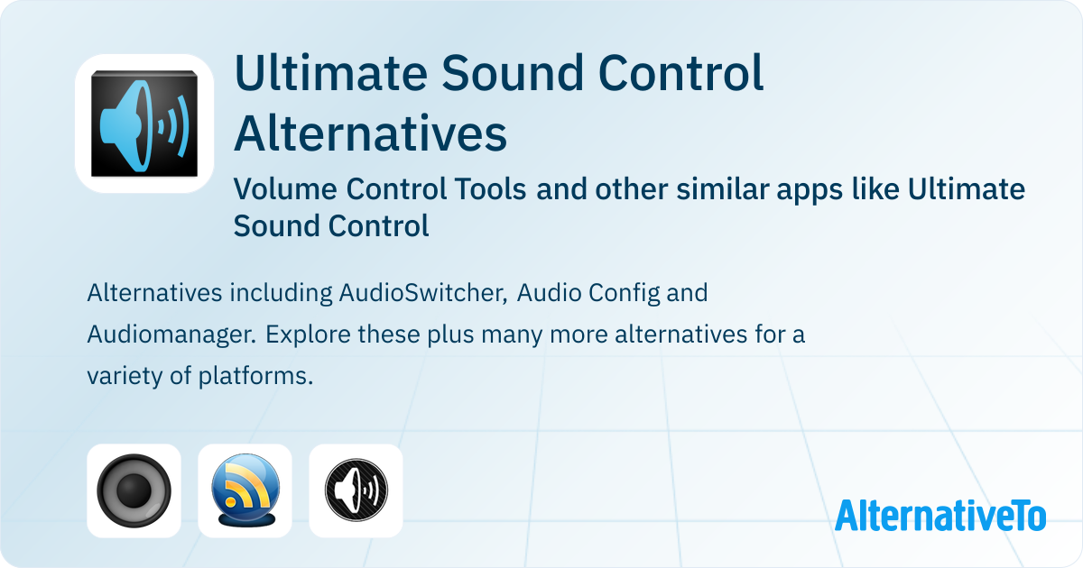 Sound Volume Control Software Ultimate Sound Control Alternatives: Top 3 Volume Control Tools ...