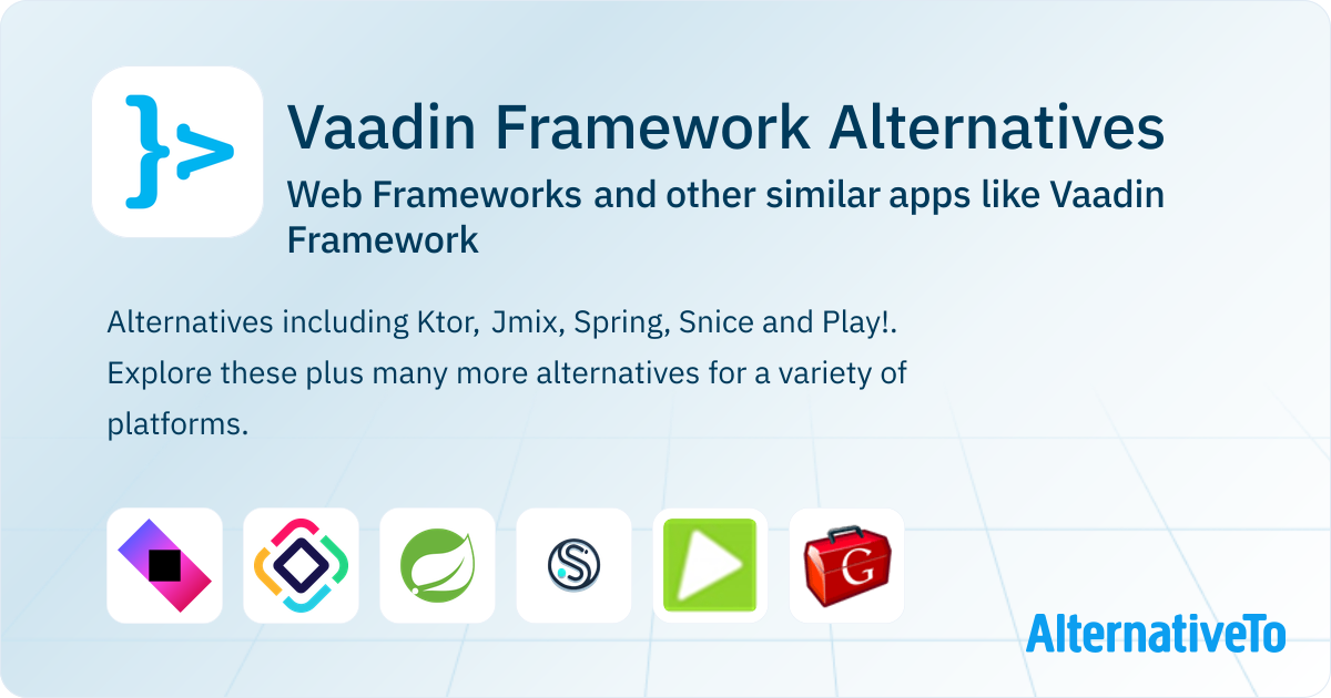 Vaadin Framework Alternatives: Top 13 Web Frameworks & Similar Apps ...