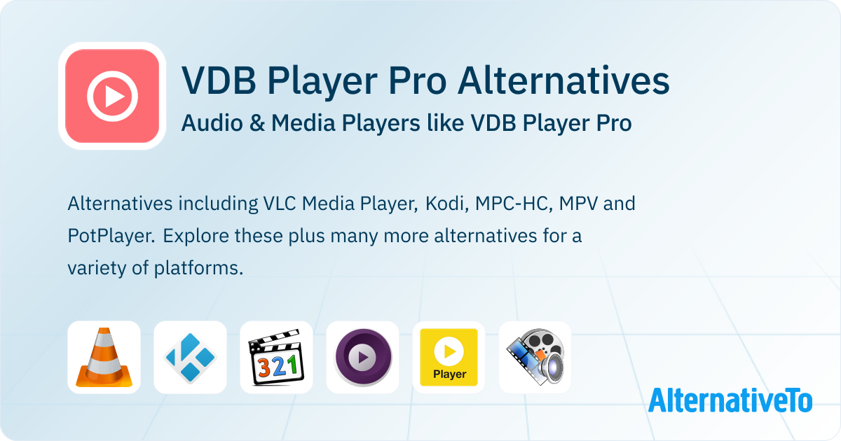 Pro Player Android VDB Player Pro Alternatives: Top 12 Audio & Media Players | AlternativeTo