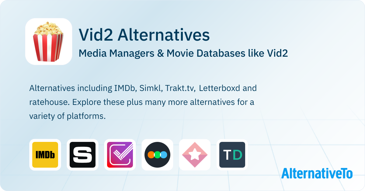 Vid2 Alternatives: Top 8 Movie Databases & Media Managers | AlternativeTo