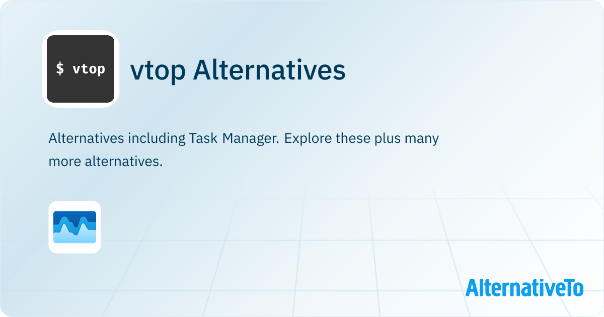Vtop Ridging vtop Alternatives for Windows filtered by 'taskmgr' | AlternativeTo