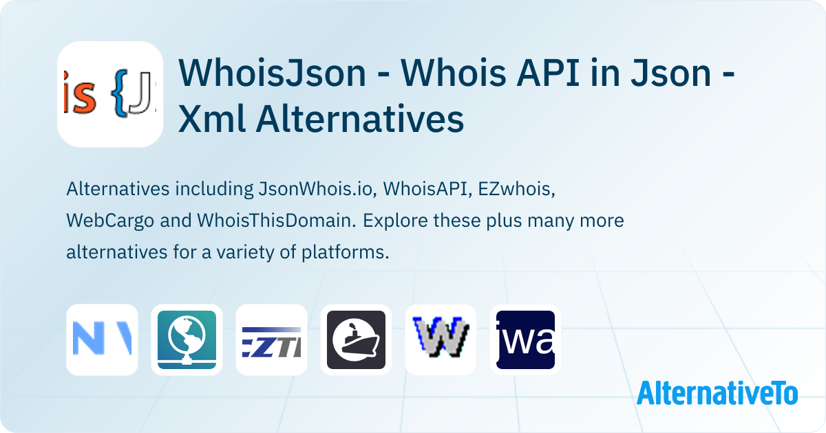 Json Whois WhoisJson - Whois API in Json - Xml Alternatives - Explore Similar ...