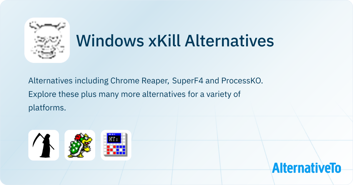 Windows xKill Alternatives - Explore Similar Software | AlternativeTo
