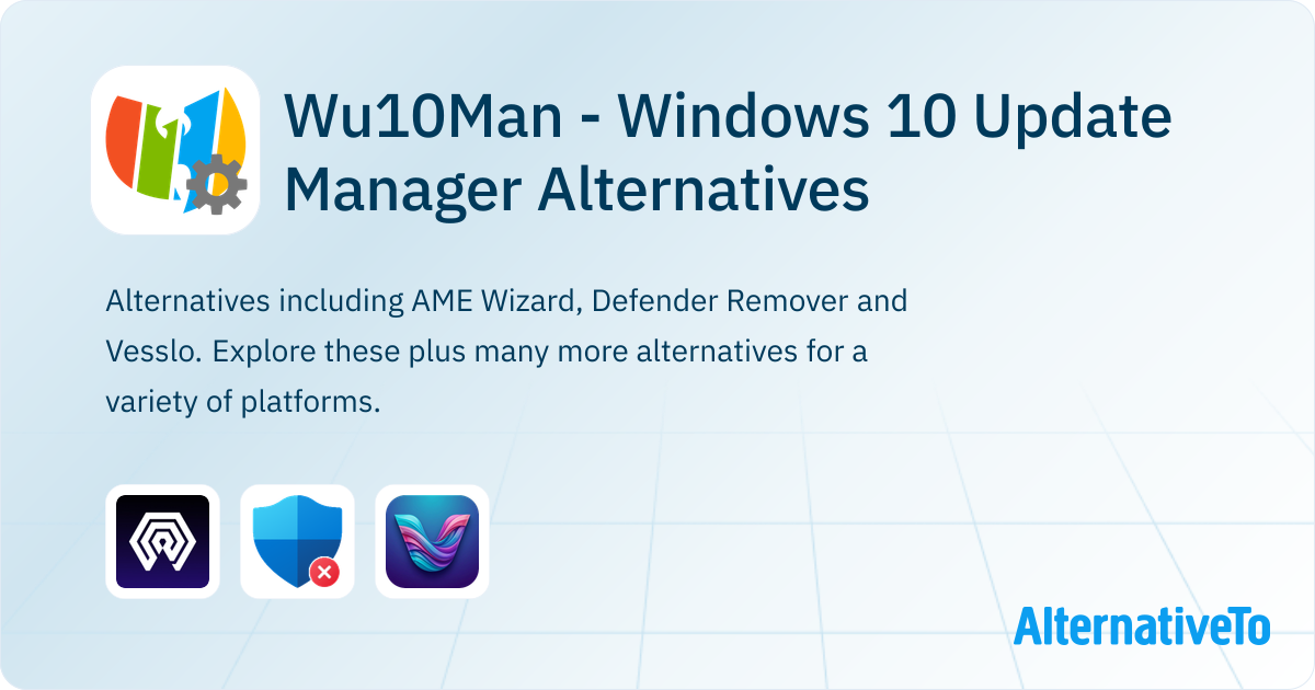 Wu10Man - Windows 10 Update Manager Alternatives - Explore Similar ...