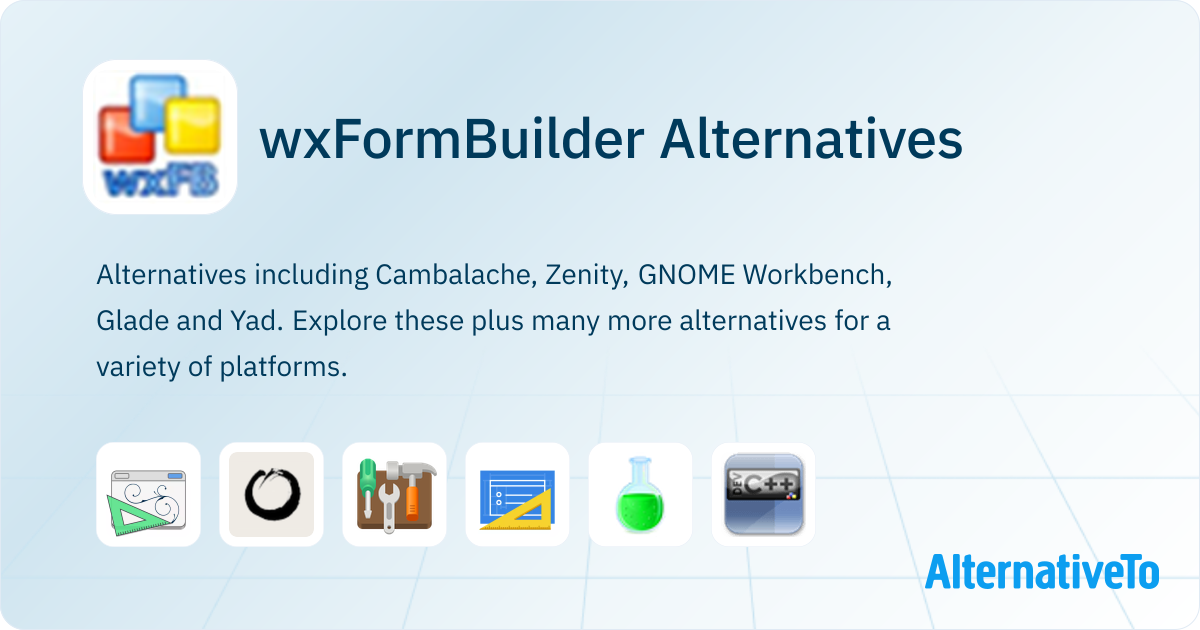 wxFormBuilder Alternatives - Explore Similar Software | AlternativeTo
