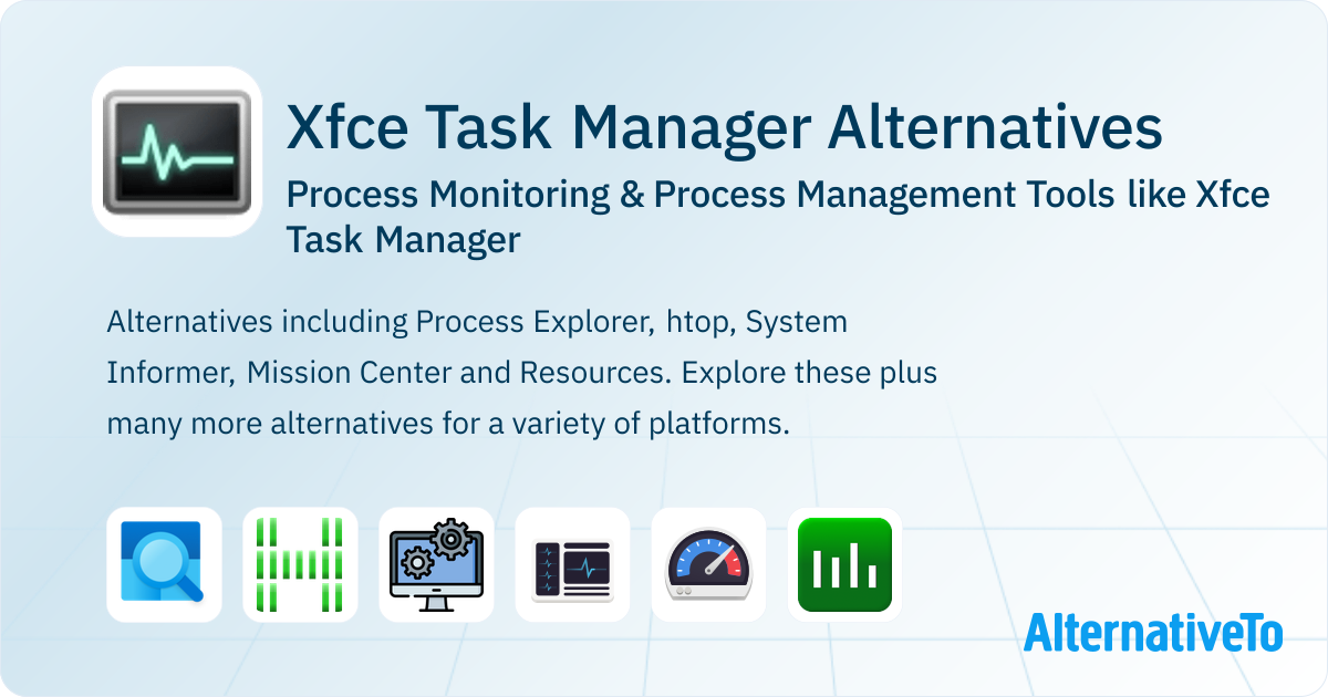 Xfce Task Manager Alternatives: Top 12 Process Monitoring Tools ...