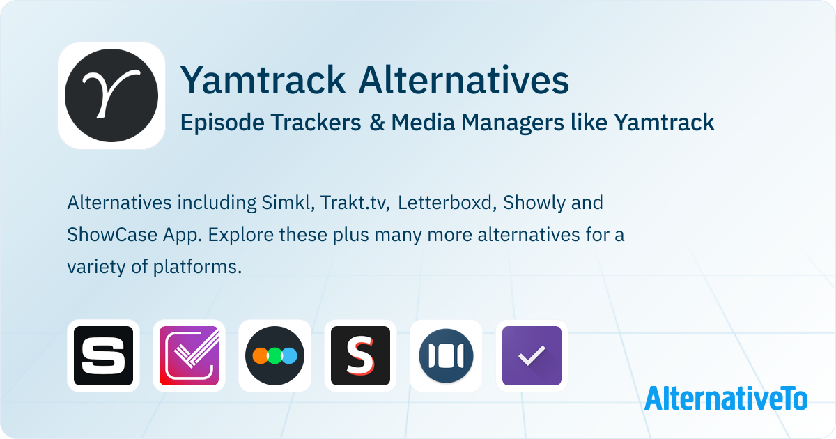 Yamtrack Alternatives: Top 12 Episode Trackers | AlternativeTo